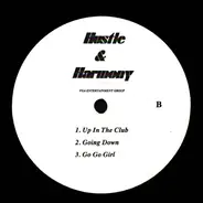 Hustle & Harmony - Go Head / Up In The Club / Going Down / Go Go Girl