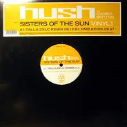 Hush Feat. Andrea Britton - Sisters Of The Sun (Vinyl 1)