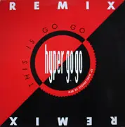 12inch Vinyl Single - Hyper Go Go - This Is Go Go (Remix)