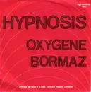 7'' - Hypnosis - Oxygene / Bormaz