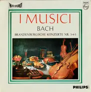 I Musici (Bach) - Brandenburgische Konzerte NR. 3-4-5