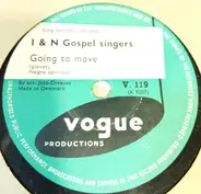 I & N Gospel Singers - Get Away Jordan / Going To Move