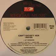 I-Wayne - Can't Satisfy Her