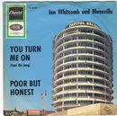 7inch Vinyl Single - Ian Whitcomb And Bluesville - You Turn Me On (Turn On Song) / Poor But Honest