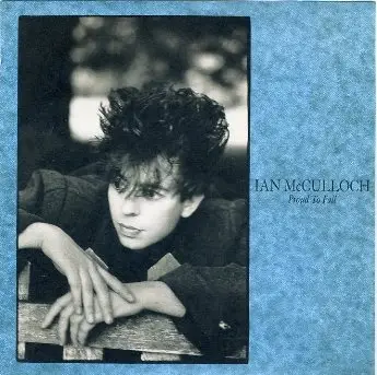 Ian McCulloch - Proud To Fall