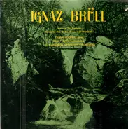 Ignaz Brüll - Overture To Macbeth, Concerto No.2 For Piano & Orchestra