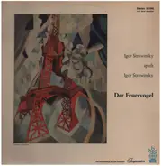 Stravinsky - Spielt Igor Strawinsky - Der Feuervogel