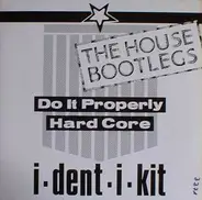 I-Dent-I-Kit - The House Bootlegs