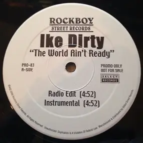 Ike Dirty - The World Ain't Ready