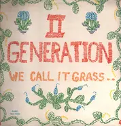 II Generation - We Call It Grass