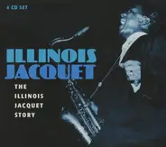 Illinois Jacquet - The Illinois Jacquet Story