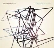 Imaginary Cities - Temporary Resident