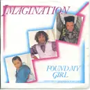 7inch Vinyl Single - Imagination - Found My Girl