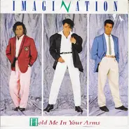 Imagination - Hold Me In Your Arms