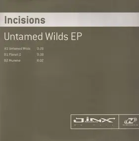 Incisions - Untamed Wilds EP