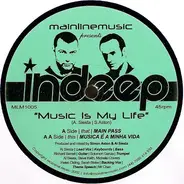 Indeep - Music Is My Life