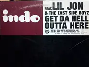 Indo G, Lil' Jon & The East Side Boyz - Get Da Hell Outta Here