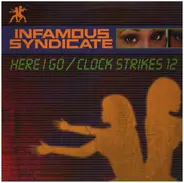 Infamous Syndicate - Here I Go / Clock Strikes 12