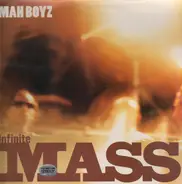 Infinite Mass - Mah Boyz