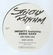Infinity Featuring Eddie Ganz - For Your Love