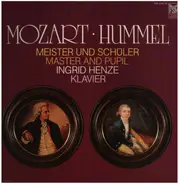 Ingrid Henze , Wolfgang Amadeus Mozart , Johann Nepomuk Hummel - Meister Und Schüler - Master And Pupil