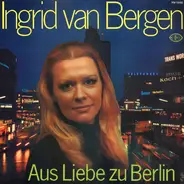 Ingrid van Bergen - Aus Liebe Zu Berlin