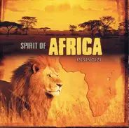 Insingizi - Spirit Of Africa