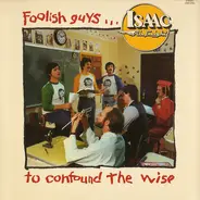 Isaac Air Freight - Foolish Guys... To Confound The Wise