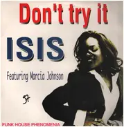 Isis Featuring Marcia Johnson - Don't Try It