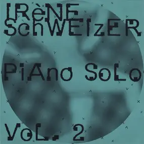 Irène Schweizer - Piano Solo Vol. 2
