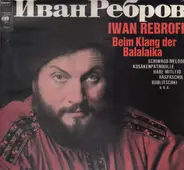Iwan Rebroff - Beim Klang Der Balalaika