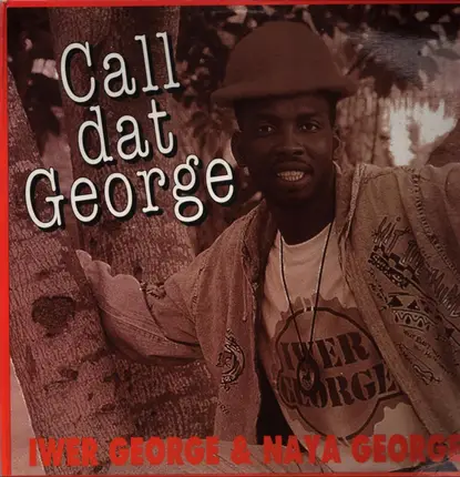 Iwer George & Naya George - Call Dat George