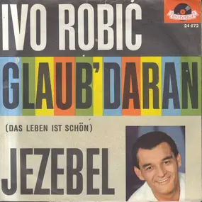 Ivo Robic - Glaub' Daran