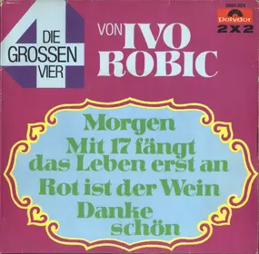 Ivo Robic - Die Grossen Vier