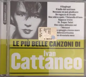 Ivan Cattaneo - Le Più Belle Canzoni di Ivan Cattaneo