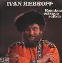 LP - Ivan Rebroff - Kosaken Müssen Reiten