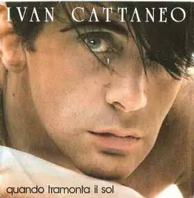 Ivan Cattaneo - Quando Tramonta Il Sol