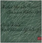 Ivanov, Vedbal - Caucasian Sketches Op.10; From Children's Life Suite Op.15