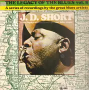 LP - J. D. Short - The Legacy Of The Blues Vol. 8