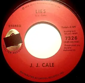 J. J. Cale - Lies / Riding Home