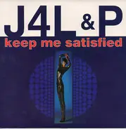 J4l & P - Keep Me Satisfied