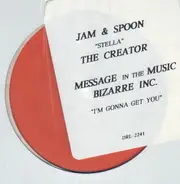 Jam & Spoon / Message In The Music - The Creator / I'm Gonna Get You