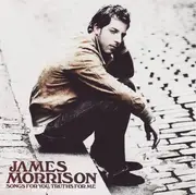 CD - James Morrison - Songs For You, Truths For Me