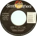 7inch Vinyl Single - James Brown - How Do You Stop