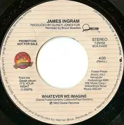 7inch Vinyl Single - James Ingram - Whatever We Imagine