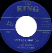 James Brown & The Famous Flames - Don't Be A Drop-Out