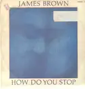 12inch Vinyl Single - James Brown - How Do You Stop