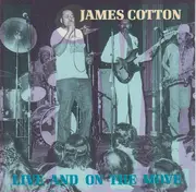 CD - James Cotton - Live And On The Move