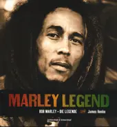 James Henke - Marley Legend. Bob Marley - Die Legende.