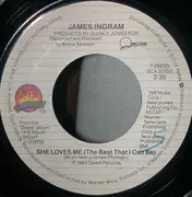 7inch Vinyl Single - James Ingram - She Loves Me (The Best That I Can Be)